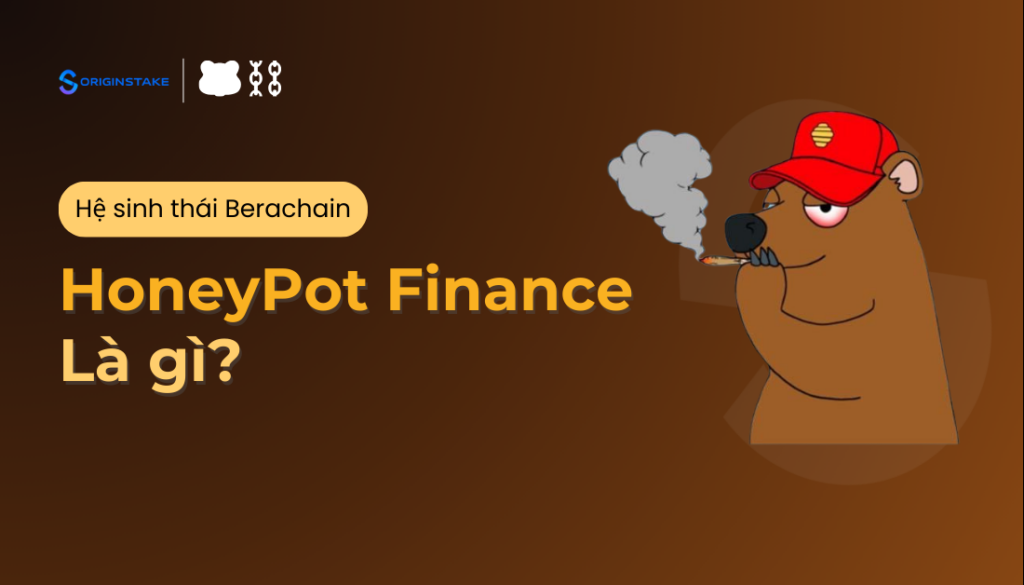 HoneyPot Finance là gì? Khám phá DeFi Hub toàn diện trên Berachain
