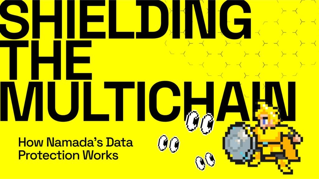 Shielding the Multichain: How Namada’s Data Protection Works