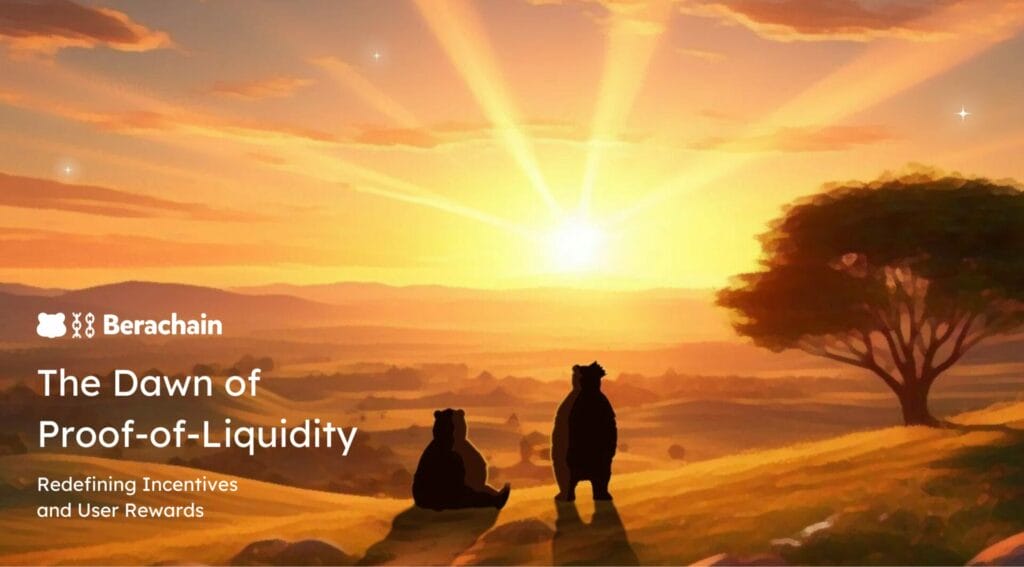 Berachain's Proof of Liquidity: A New Dawn for Blockchain Incentives