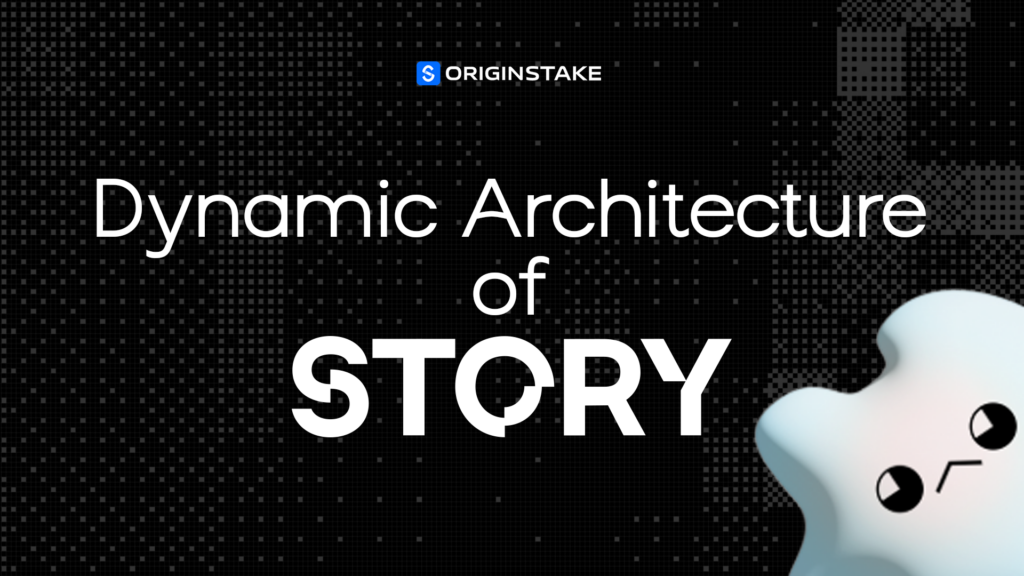 Unveiling the Dynamic Architecture of Story: Powering Creativity on the Blockchain